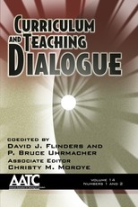 Curriculum and Teaching Dialogue Volume 12 numbers 1 & 2 (HC) Curriculum and Teaching Dialogue Volume 12 numbers 1 & 2 (HC)