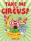 Take Me to the Circus! (An Activity Book)
