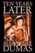 Ten Years Later, Vol. I by Alexandre Dumas, Fiction, Literary