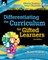 Differentiating the Curriculum for Gifted Learners