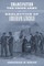 Emancipation, the Union Army, and the Reelection of Abraham Lincoln