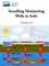 Installing Monitoring Wells in Soils - Version 1.0