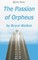 The Passion of Orpheus