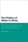 The Politics of Water in Africa