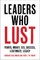Leaders Who Lust