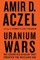 Uranium Wars