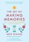 The Art of Making Memories
