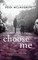 Choose Me