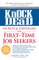 Knock 'em Dead Secrets & Strategies for First-Time Job Seekers