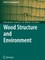 Wood Structure and Environment