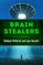 Brain Stealers
