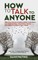 How to Talk to Anyone