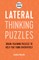 How to Think: Lateral Puzzles