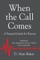 When the Call Comes