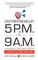 Entrepreneur 5 P.M. to 9 A.M.