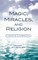 Magic, Miracles, and Religion