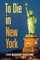 To Die in New York
