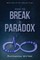 How to Break a Paradox
