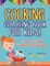 Cooking Coloring Book For Kids! Discover This Unique Variety Of Coloring Pages