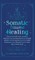 Somatic Trauma Healing