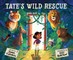 Tate's Wild Rescue