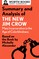Summary and Analysis of The New Jim Crow: Mass Incarceration in the Age of Colorblindness