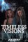 Timeless Visions