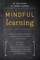 Mindful Learning