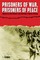 Prisoners of War, Prisoners of Peace