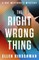 The Right Wrong Thing