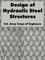 Design of Hydraulic Steel Structures