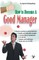 How to Become a Good Manager