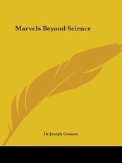 Marvels Beyond Science