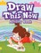 Draw This Now