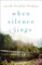 When Silence Sings