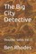The Big City Detective