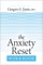 The Anxiety Reset Workbook