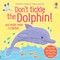 Don't Tickle the Dolphin!