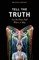 Tell the Truth, Let the Peace Fall Where it May