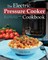 The Electric Pressure Cooker Cookbook