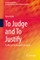 To Judge and to Justify