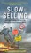 Slow Selling