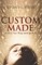 Custom Made