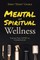 Mental and Spiritual Wellness