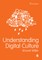 Understanding Digital Culture