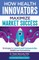 How Health Innovators Maximize Market Success