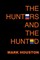 The Hunters and the Hunted