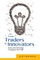 From Traders to Innovators