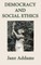 Democracy and Social Ethics