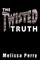 The Twisted Truth